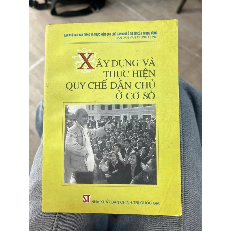 Xây dựng và thực hiện quy chế dân chủ ở cơ sở - NXB Chính trị Quốc gia .8 336266