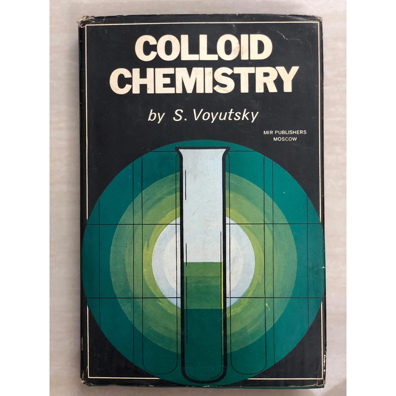 COLLOID CHEMISTRY - HOÁ HỌC KEO - S. Voyutsky - Mir Publishers, Moscow - 1978 443465