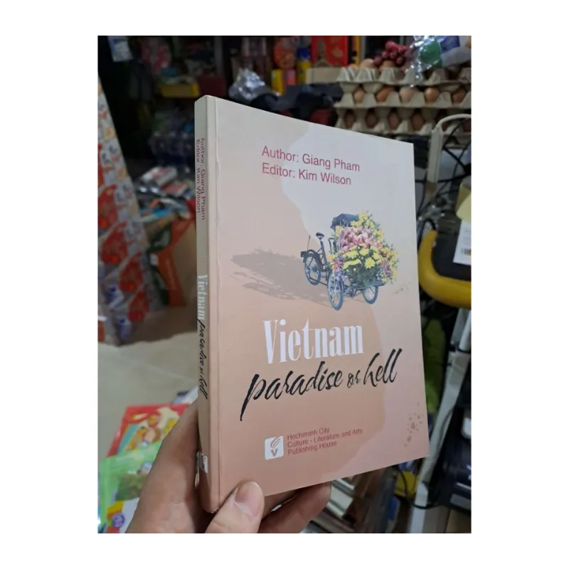 VietNam: Paradise Or Hell - Giang Pham, Kim Wilson - 2016 989239