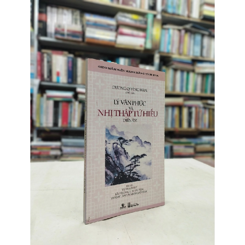 Lý Văn Phức và nhị thập tứ hiếu - Dương Quảng Hàm chú giải 125393