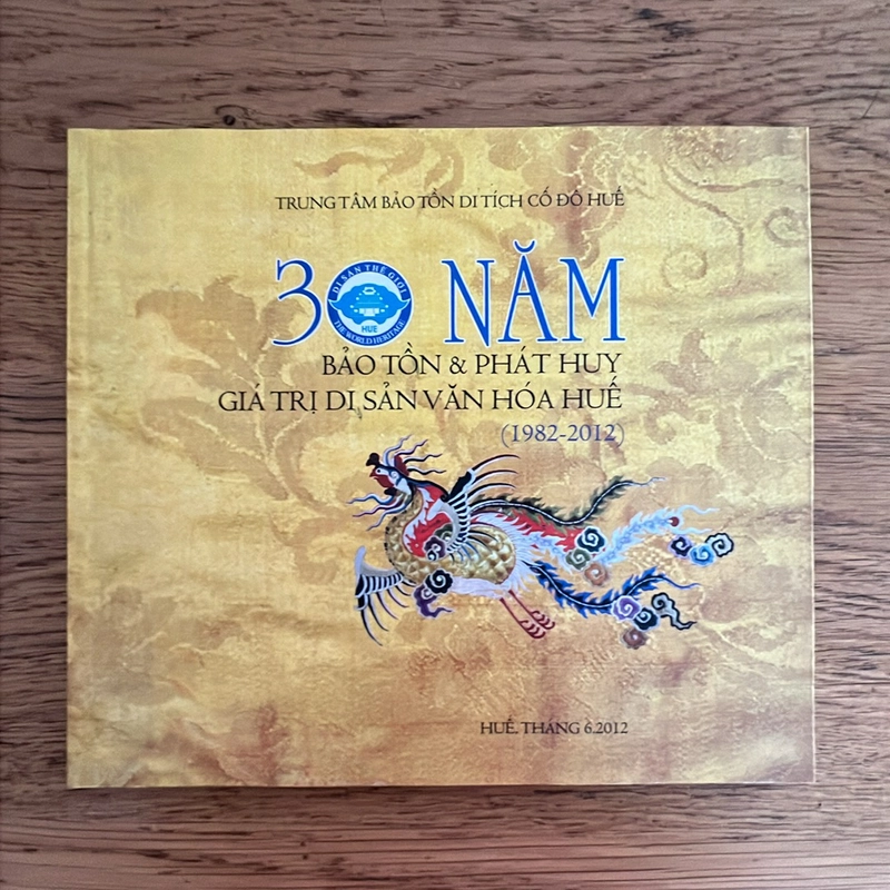 30 Năm Bảo tồn & Phát huy Giá trị di sản Văn Hoá Huế (1982-2012) 453624