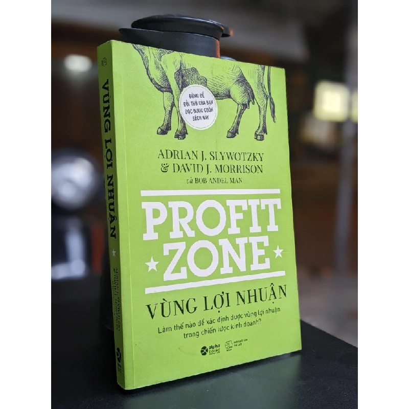 Vùng Lợi Nhuận The Profit Zone - Adrian J. Slywotzky & David J.Morrison 127611