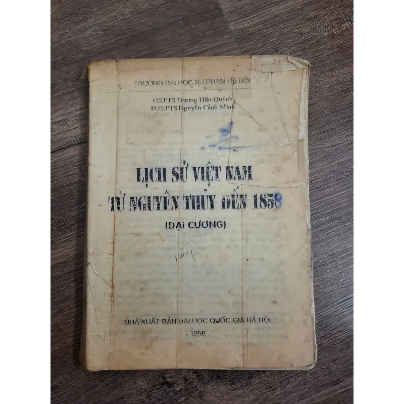LỊCH SỬ VIỆT NAM TỪ NGUYÊN THỦY ĐẾN 1858 (ĐẠI CƯƠNG) - GS. PTS Trương Hữu Quýnh 726197