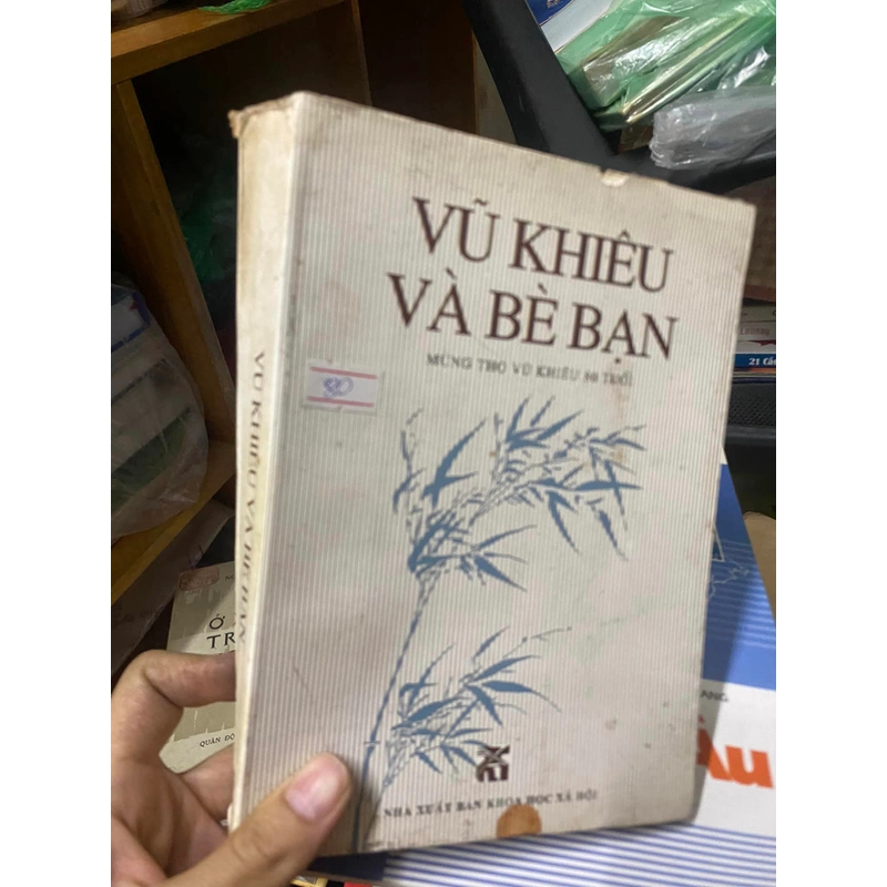 Sách Vũ Khiêu và bè bạn (Mừng thọ Vũ Khiêu 80 tuổi) - NXB Khoa học Hà Nội 312174