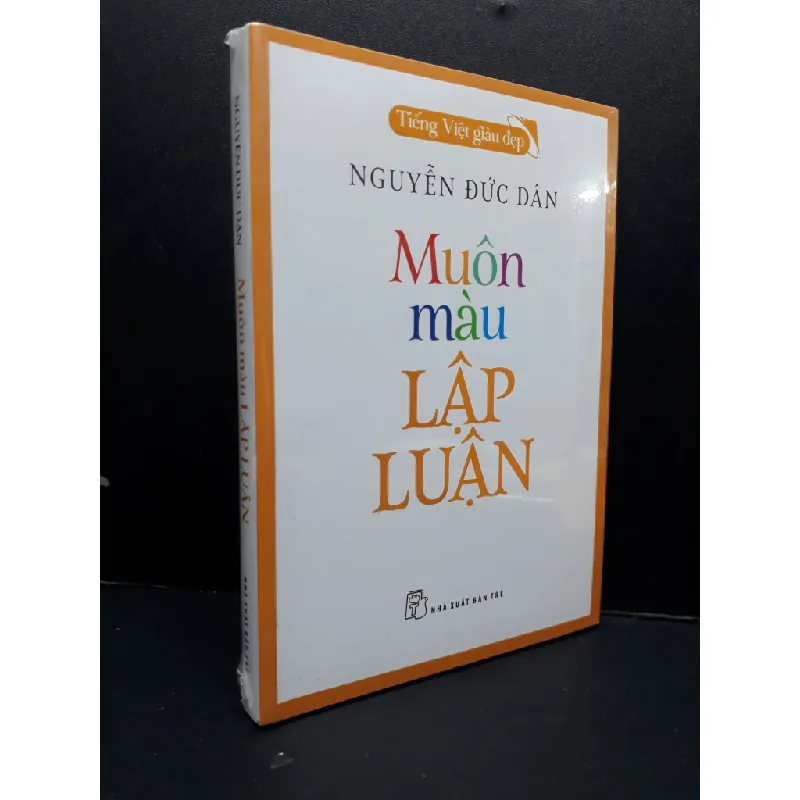 [Sách Cũ SCGR] Muôn màu lập luận mới 100% HCM2809 Nguyễn Đức Dân KỸ NĂNG 680129