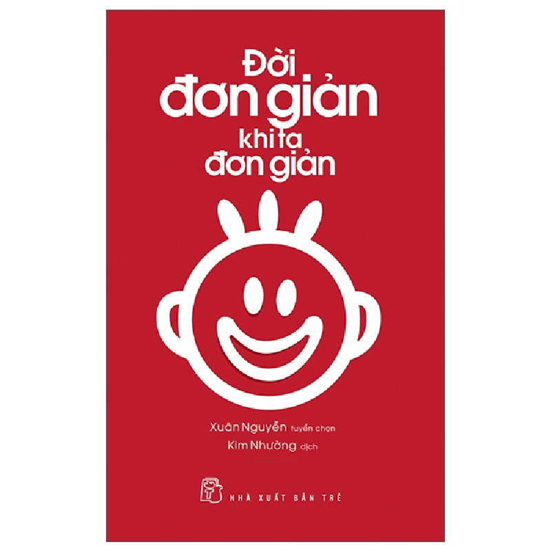 Đời Đơn Giản Khi Ta Đơn Giản (2025) - Xuân Nguyễn 743824