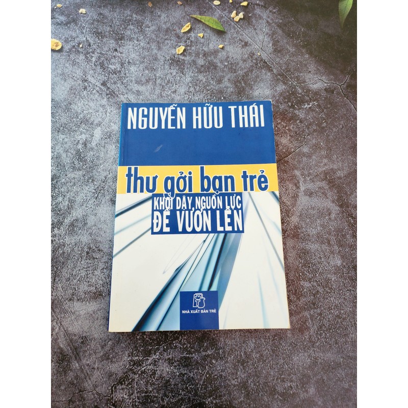 Thư gởi bạn trẻ khơi dậy nguồn lực để vươn lên 178057