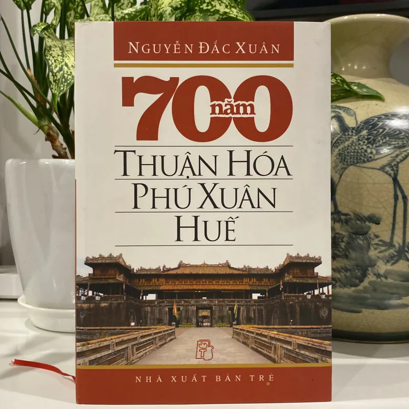 700 NĂM THUẬN HÓA, PHÚ XUÂN, HUẾ 997526