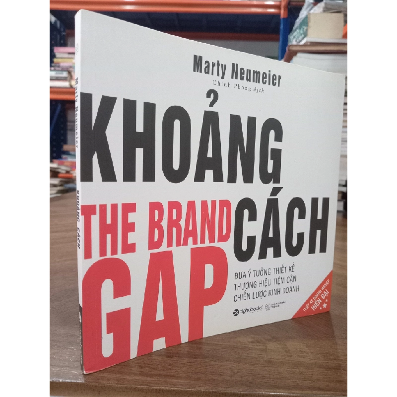 KHOẢNG CÁCH (THE BRAND GAP) - Marty Neumeier 324477