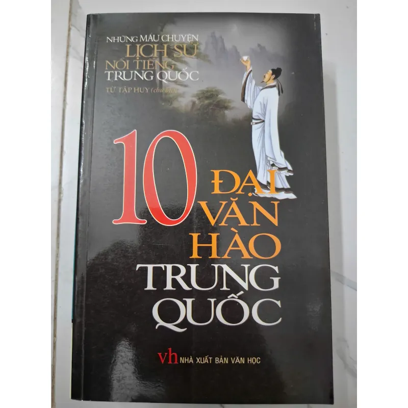 10 Đại Văn Hào Trung Quốc – Từ Tập Huy (chủ biên) 642506