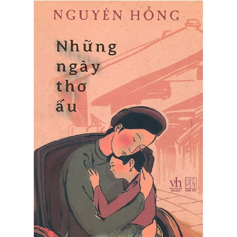 Những Ngày Thơ Ấu  Mới 100% HCM.PO Nguyên Hồng Oreka-Blogmeo 135377