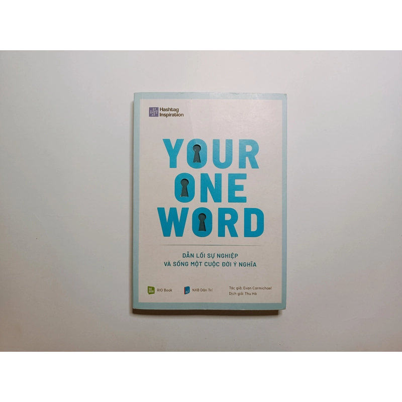 Your One Word - Dẫn Lối Sự Nghiệp Và Sống Một Cuộc Đời Ý Nghĩa

 334391