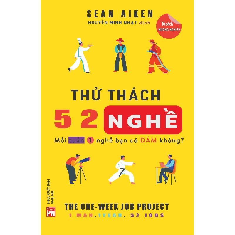 Thử thách 52 nghề mỗi tuần 1 nghề bạn có dám không - Sean Aiken - 2019 - KINH TẾ - PHÁP LUẬT - KHOA HỌC - VĂN HÓA XH 704772