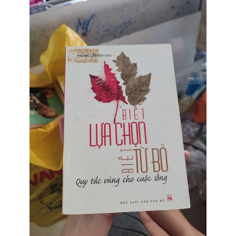 Biết lựa chọn biết từ bỏHCM01/03 910296