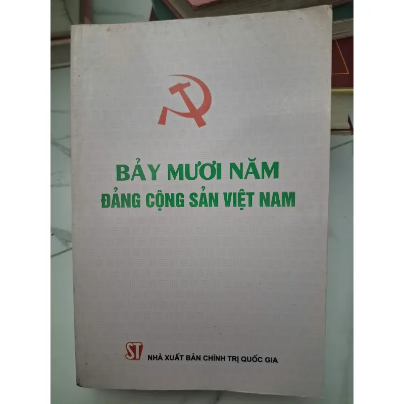 Bảy Mươi Năm Đảng Cộng Sản Việt Nam - Nhà Xuất Bản Chính Trị Quốc Gia 696383