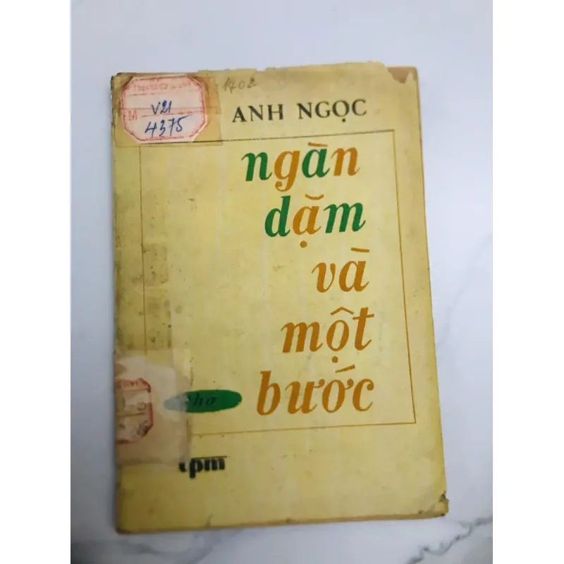 NGÀN DẶM VÀ MỘT BƯỚC - ANH NGỌC 599205