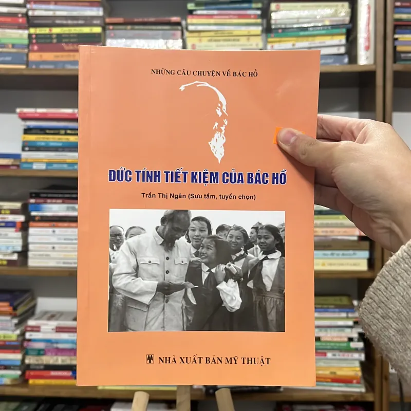 📙 Đức Tính Tiết Kiệm Của Bác Hồ – Trần Thị Ngân (sưu tầm, tuyển chọn)  747421