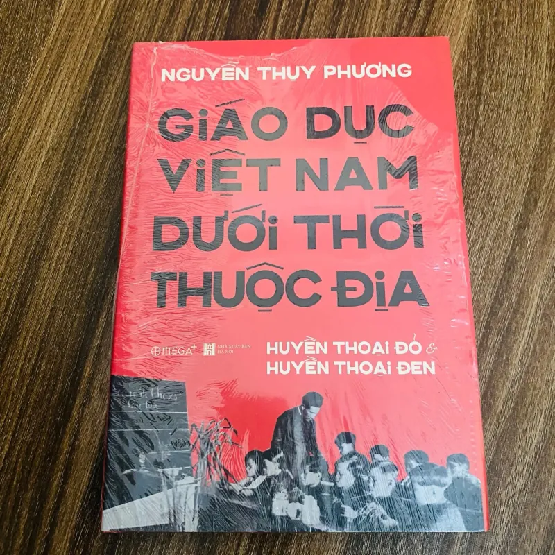 Giáo Dục Việt Nam Dưới Thời Thuộc Địa - Huyền Thoại Đỏ và Huyền Thoại Đen#HATRA 1038593