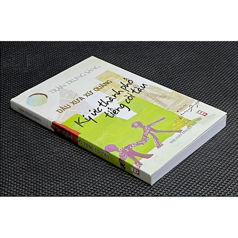 DẤU XƯA XỨ QUẢNG - KÝ ỨC THÀNH PHỐ TIẾNG CÒI TÀU 1026736