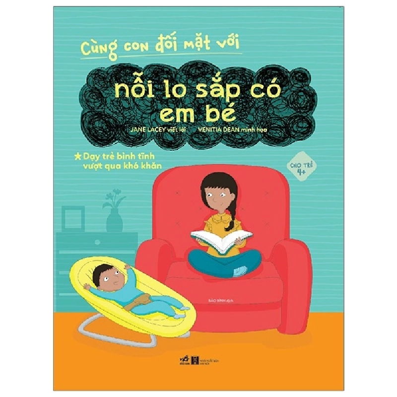 Cùng con đối mặt với - Nỗi lo sắp có em bé - Dạy trẻ bình tĩnh vượt khó khăn 4+ - Jane Lacey 2019 New 100% HCM.PO 346901