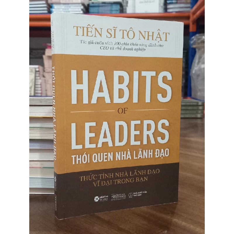 Thói quen nhà lãnh đạo - Ts Tô Nhật 459700