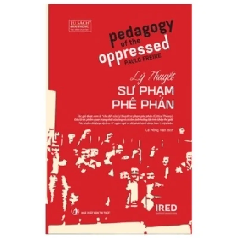 Lý Thuyết Sư Phạm Phê Phán - Paulo Freire 402113