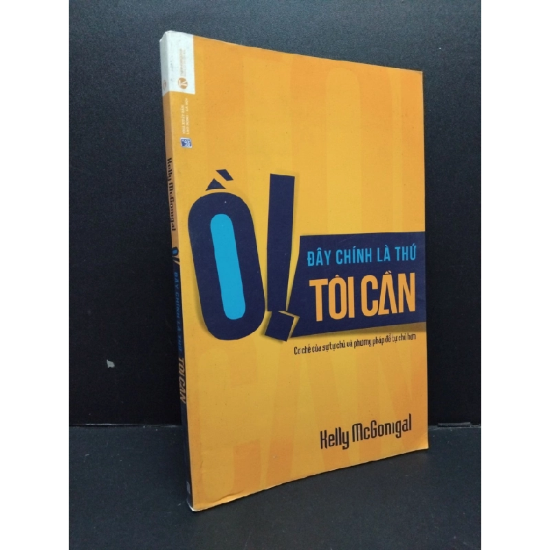 [Phiên Chợ Sách Cũ] Ồ! Đây Chính Là Thứ Tôi Cần - Kelly McGonigal 2812 360300
