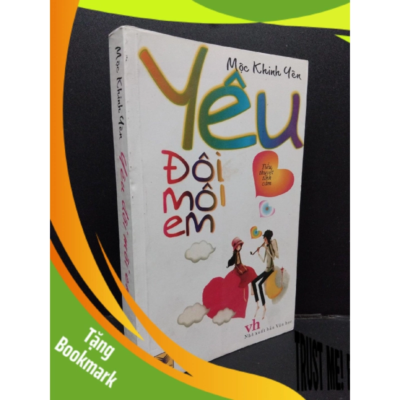 (TẶNG BOOKMARK) Yêu đôi môi em Mộc Khinh Yên mới 80% ố nhẹ 2011 RBK.ASB1309 956741
