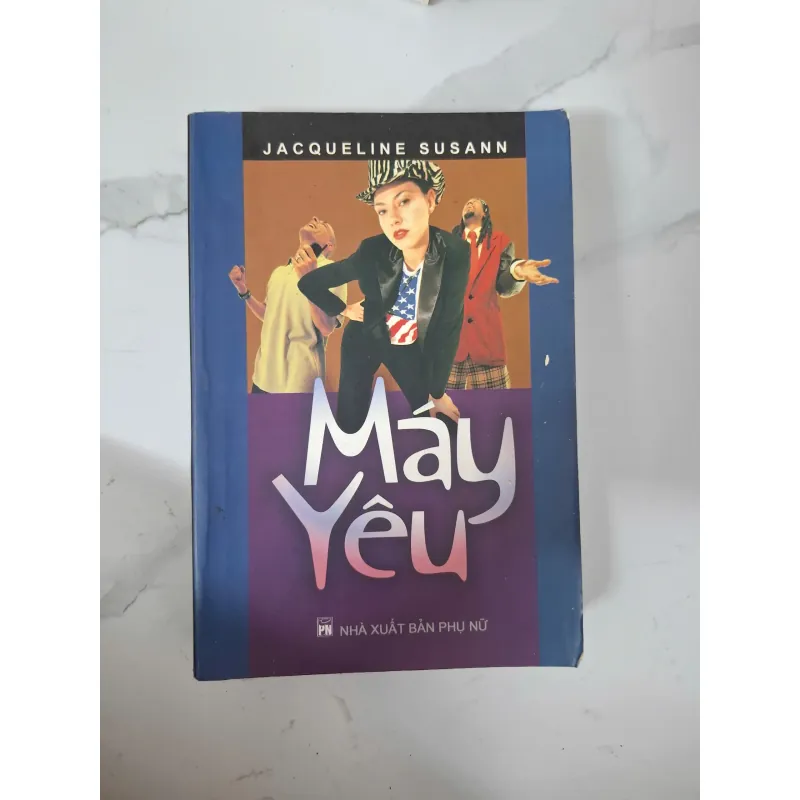 Máy yêu - Jacqueline Susann - Tiểu thuyết tâm lý xã hội 1020907
