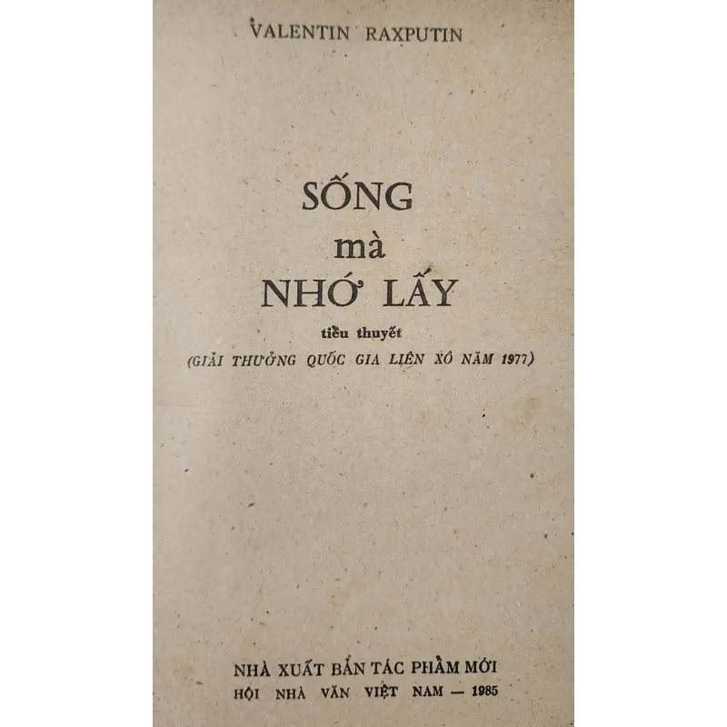 Tiểu thuyết SỐNG MÀ NHỚ LẤY
-
Giải Quốc gia Liên Xô năm 1977- Tác giả: Valentin Rasputin 706244
