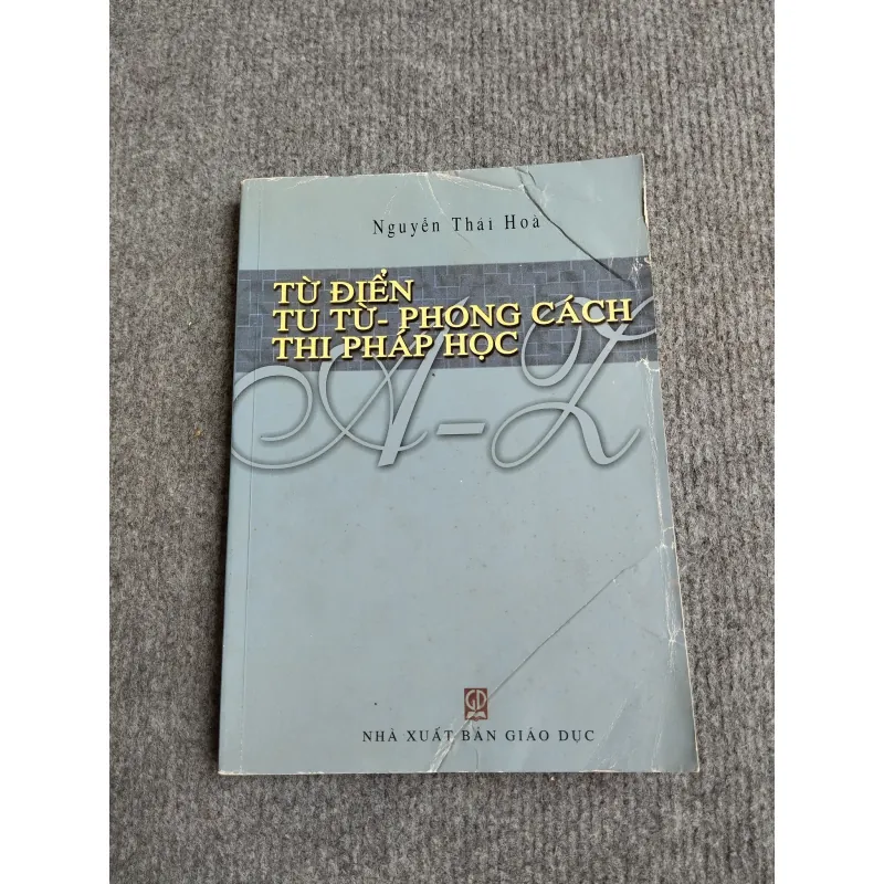 TỪ ĐIỂN TU TỪ - PHONG CÁCH THI PHÁP HỌC 571007