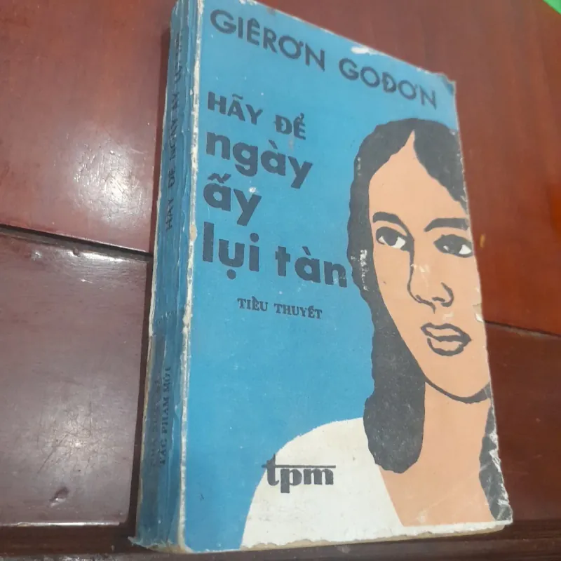 Giêrơn Gođơn - HÃY ĐỂ NGÀY ẤY LỤI TÀN 780265