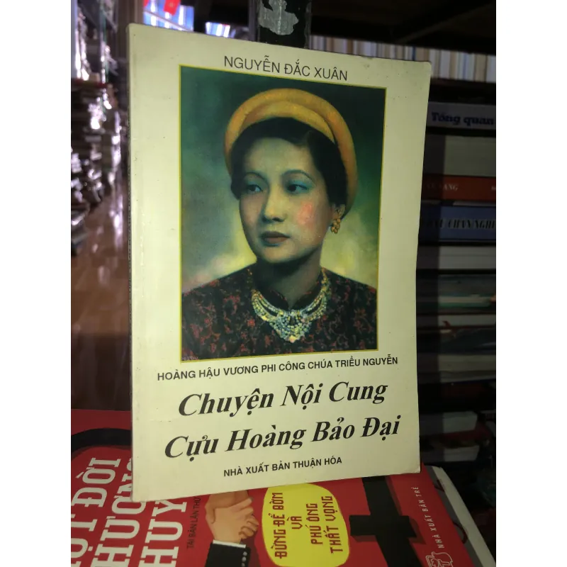 Chuyện nội cung Cựu Hoàng Bảo Đại - Nguyễn Đắc Xuân 761794