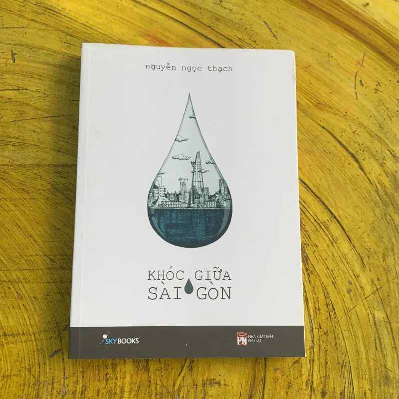 KHÓC GIỮA SÀI GÒN - NGUYỄN NGỌC THẠCH 746797