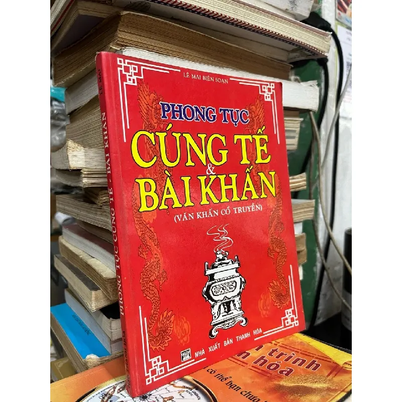 Phong tục cúng tế & bài khấn - Lê Mai 177339
