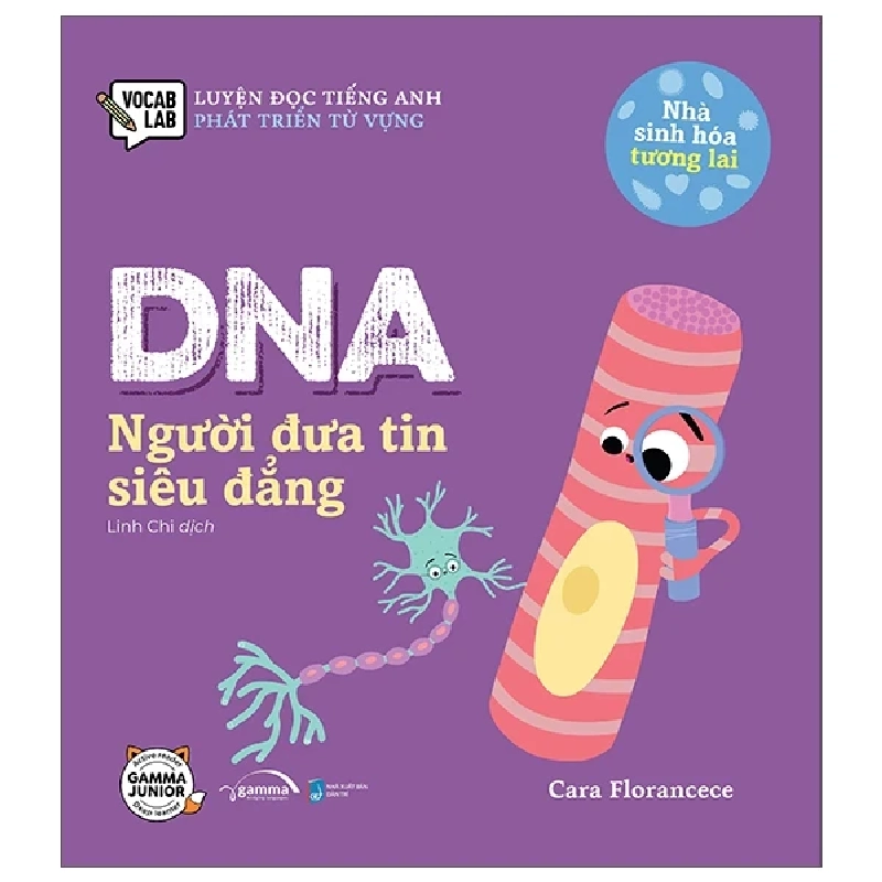 Luyện Đọc Tiếng Anh, Phát Triển Từ Vựng - Nhà Sinh Hóa Tương Lai - DNA - Người Đưa Tin Siêu Đẳng - Cara Florance 281646