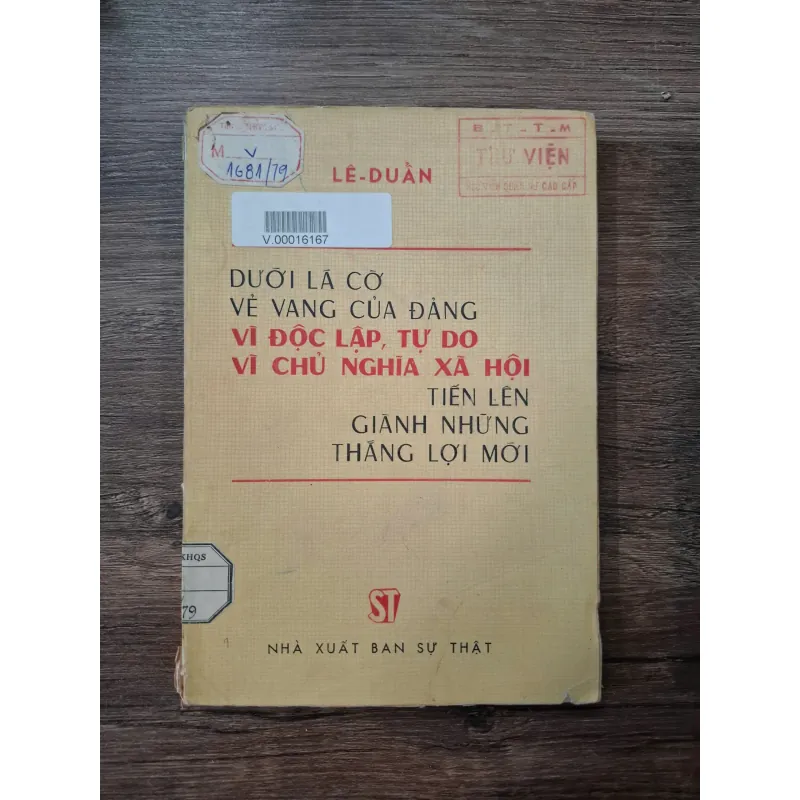 Dưới Lá cờ Vẻ vang của Đảng Vì Độc lập, Tự do Lê Duẩn 718375