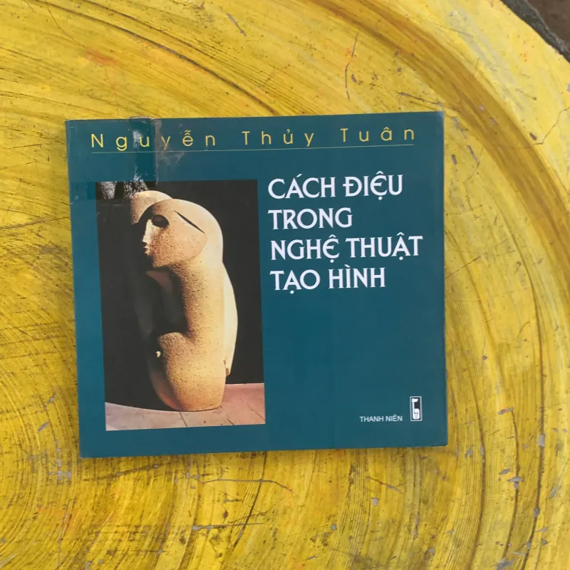 CÁCH ĐIỆU TRONG NGHỆ THUẬT TẠO HÌNH - NGUYỄN THỦY TUÂN  1023326