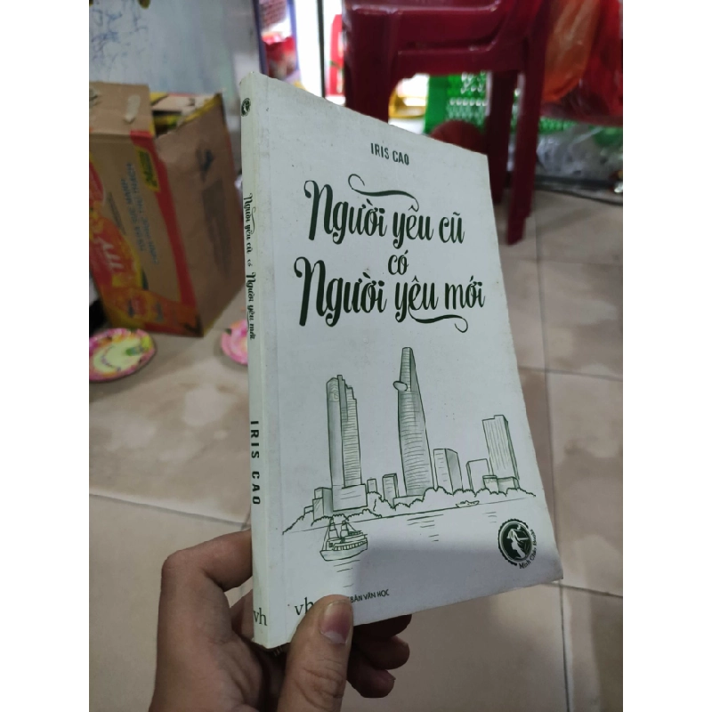 [Phiên Chợ Sách Cũ] Người yêu cũ có người yêu mới - Iris Cao 2303 412390