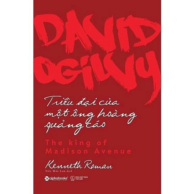 📚David Ogilvy - Triều Đại Của Một Ông Hoàng Quảng Cáo - Kenneth Roman 382870