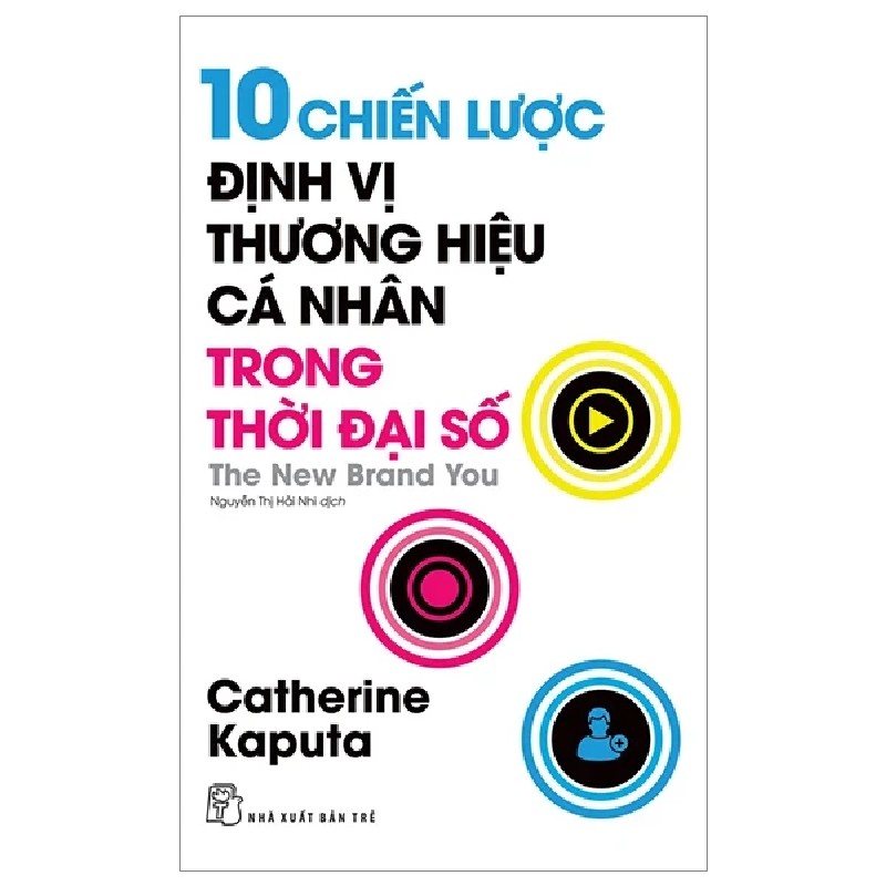 10 Chiến Lược Định Vị Thương Hiệu Cá Nhân Trong Thời Đại Số - Catherine Kaputa 188530