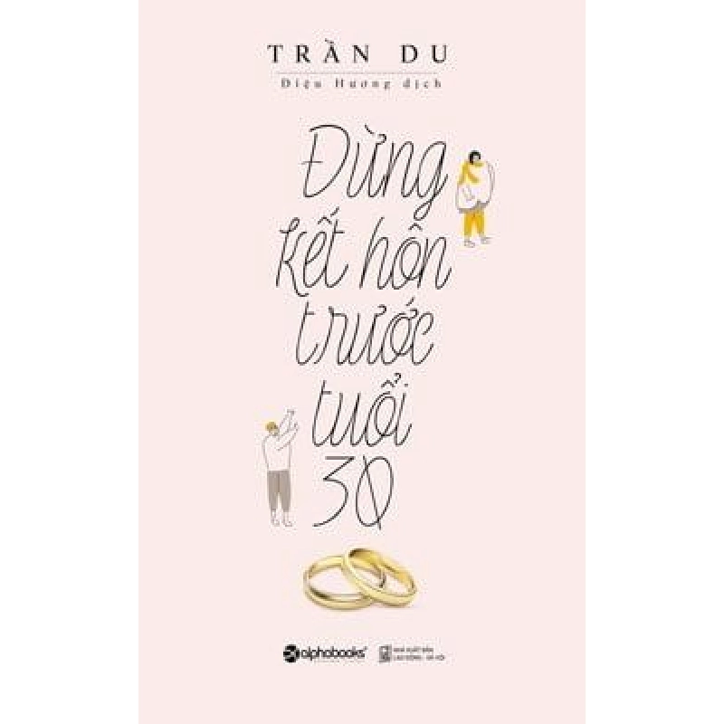 Đừng Kết Hôn Trước Tuổi 30 (Tái Bản 2017) - Trần Du ASB.PO Oreka Blogmeo 230225 515492