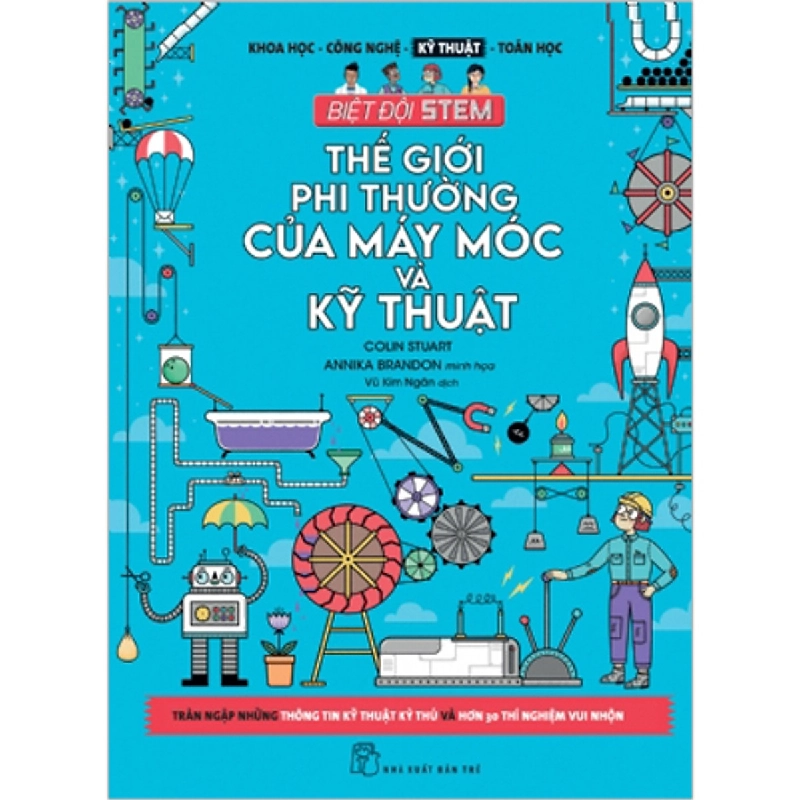 Biệt đội Stem. Thế giới phi thường của máy móc & kỹ thuật - Nick Arnold 2020 New 100% HCM.PO 47336