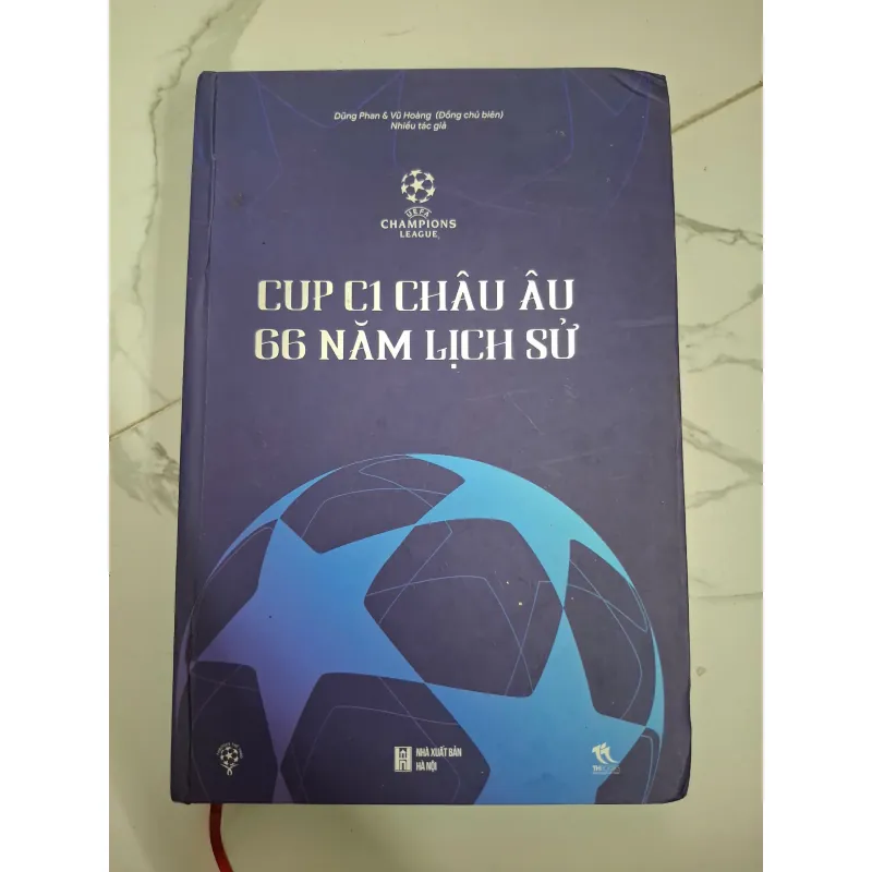 Cup C1 Châu Âu: 66 năm lịch sử - Dũng Phan & Vũ Hoàng (Chủ biên) - Thể thao / Lịch sử 796827