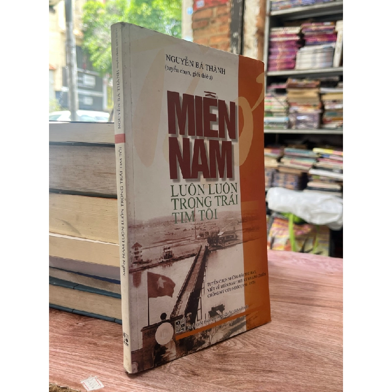 Miền Nam luôn luôn trong trái tim tôi - Nguyễn Bá Thành 474314
