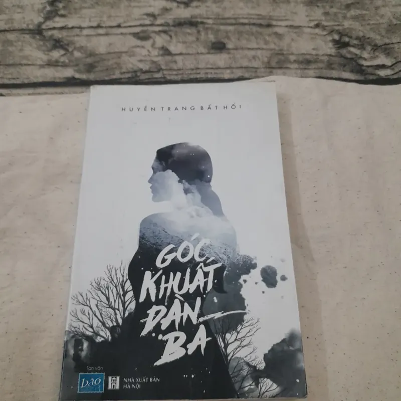 Góc Khuất Đàn Bà. Huyền Trang Bất Hối 596012