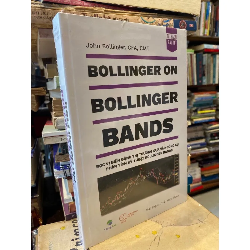 Bollinger on bollinger bands  - John Bollinger- Tủ sách đầu tư 591188
