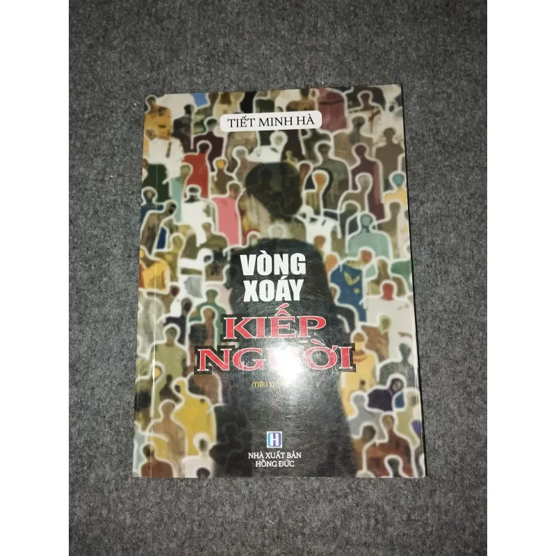 VÒNG XOÁY KIẾP NGƯỜI - TIẾT MINH HÀ 588730