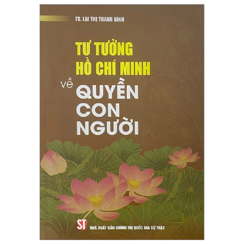 Tư Tưởng Hồ Chí Minh Về Quyền Con Người - TS. Lại Thị Thanh Bình 206097