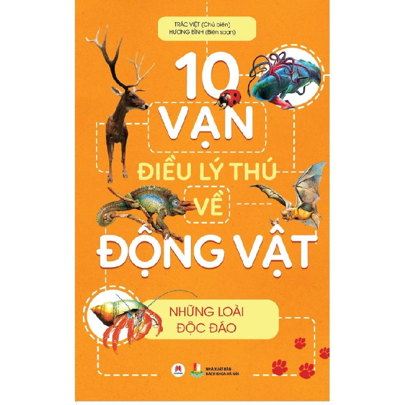 10 vạn điều lý thú về Động vật - Những loài độc đáo(HH) Mới 100% HCM.PO Độc quyền - Thiếu nhi 161493